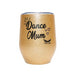 Stemless Glitter Cup Dance Mum - Gold